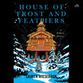 House of Frost and Feathers: A Folkloric Fantasy MP3 CD