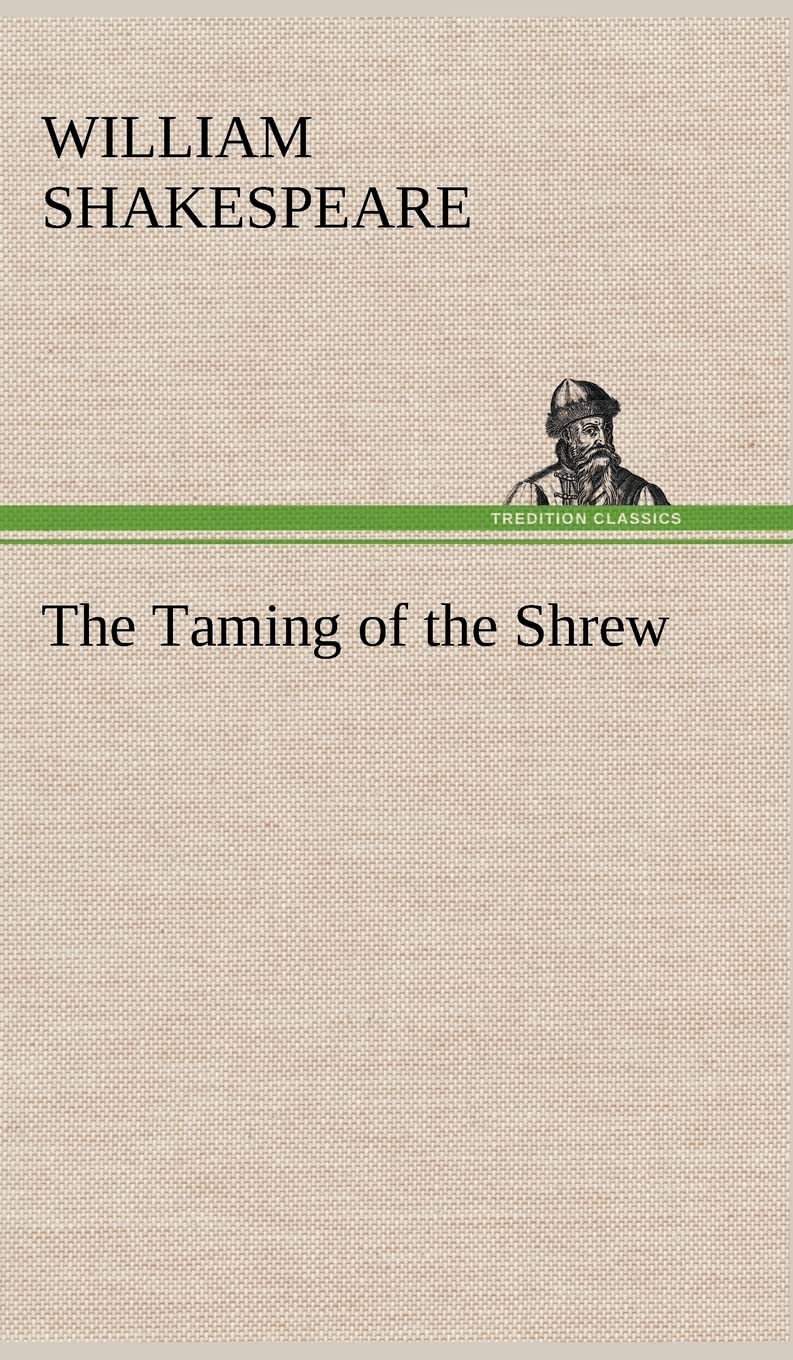 The Taming of the Shrew: A Classic Shakespearean Comedy