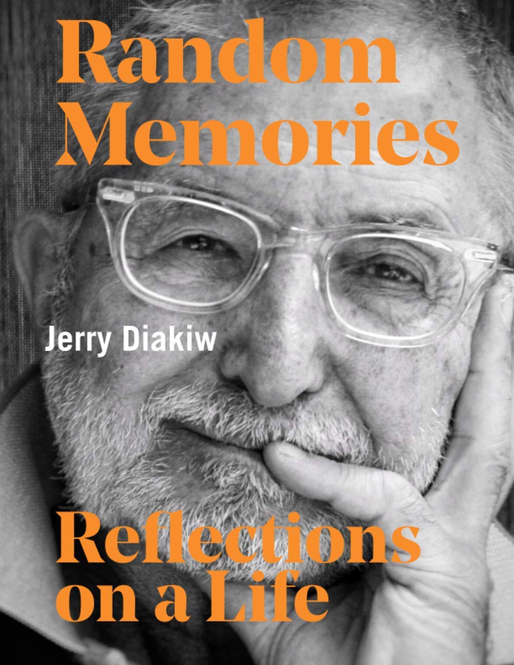 Random Memories: Reflections on a Life by Jerry Diakiw - A Deep Dive