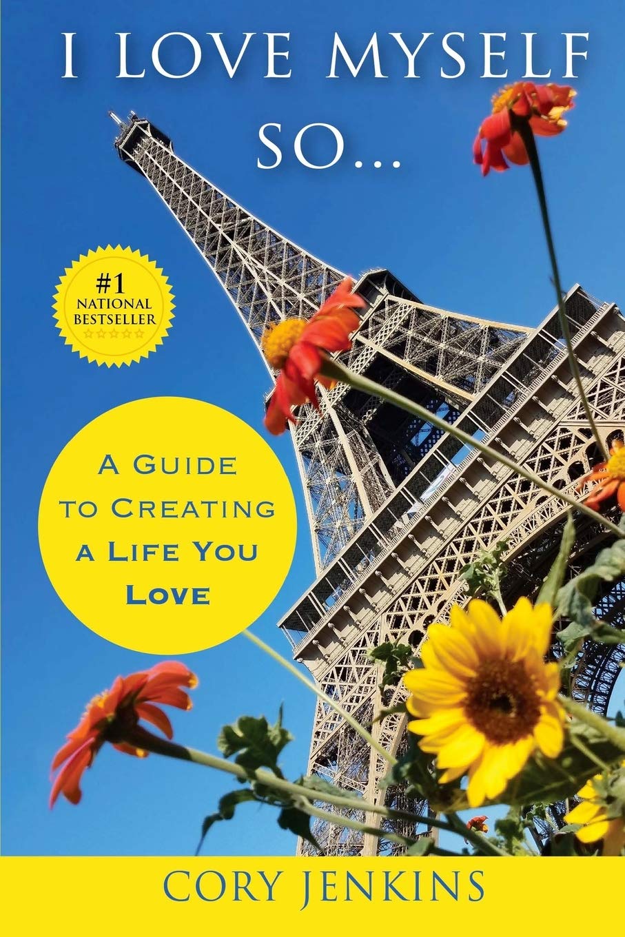 I Love Myself So...: A Guide to Creating A Life You Love Review