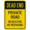Dead End Private Road No Soliciting No Trespassing Sign - Durable