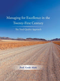 Managing for Excellence in the Twenty-First Century: The Total Quality