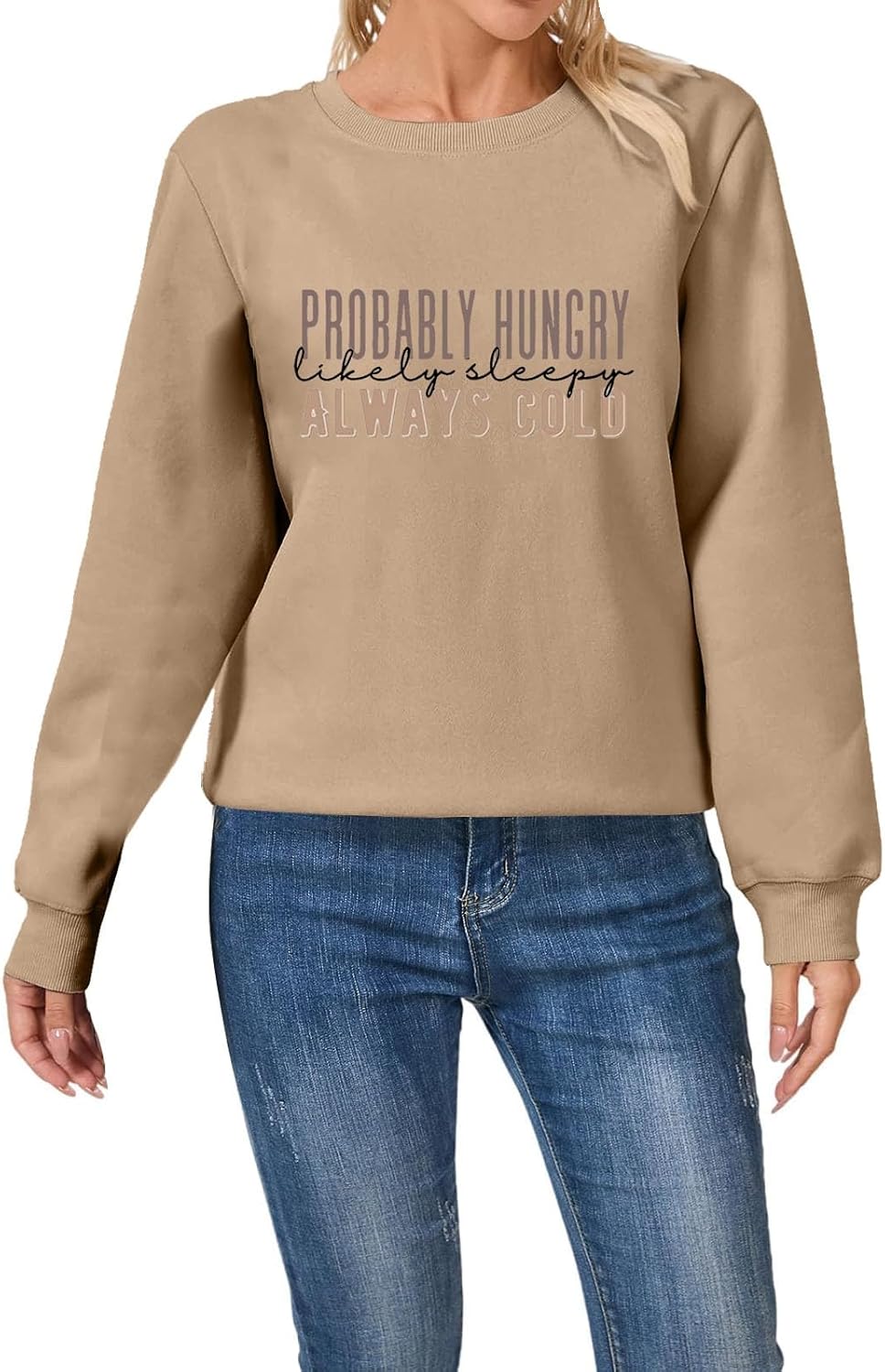 Cozy Mom Sweatshirt: Probably Hungry Likely Sleepy