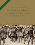 1st and 2nd Battalions the Sherwood Foresters in the Great War
