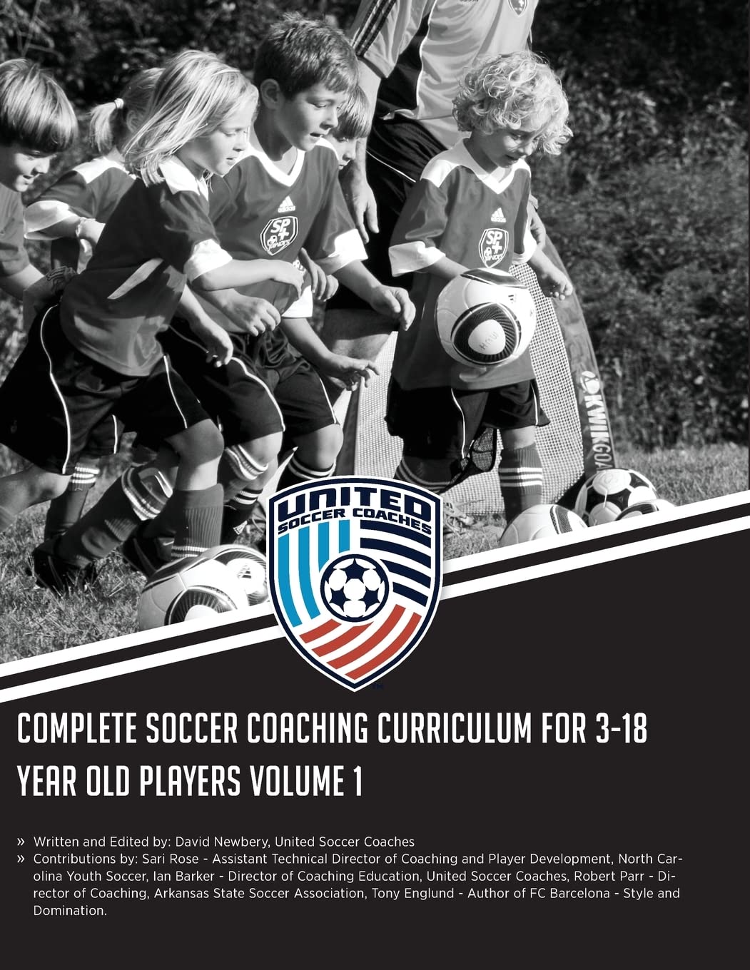 Complete Soccer Coaching Curriculum for Young Players: Volume 1
