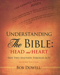 Understanding the Bible: Head and Heart Part Two - Matthew Through