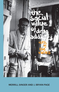 The Social Value of Drug Addicts: Uses of the Useless Explored