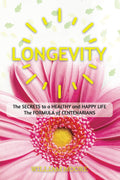 Longevity: The Secret to a Long and Healthy Life Unveiled