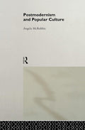 Postmodernism and Popular Culture - Essential Essays on Cultural