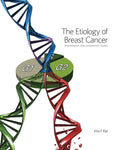 The Etiology of Breast Cancer: Endogenous and Exogenous Causes Review