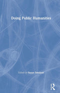 Doing Public Humanities - Practical Essays for Teaching and Practice
