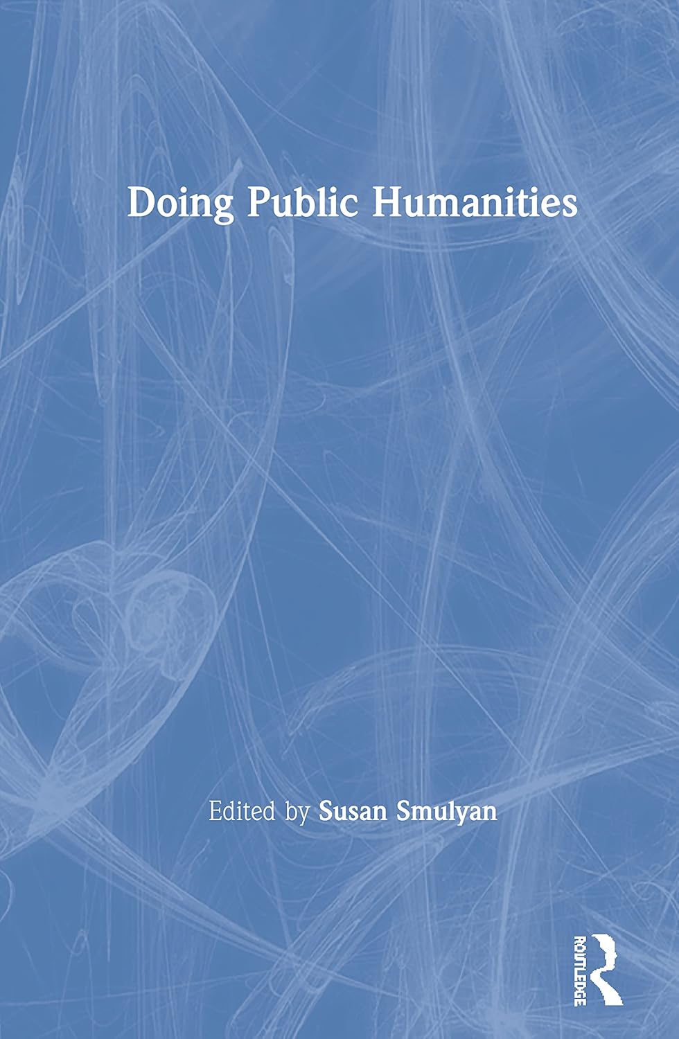 Doing Public Humanities: Engaging Communities Through Scholarship
