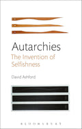 Autarchies: The Invention of Selfishness - Intellectual History