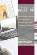 The Stem Cell Epistles: Letters to My Students about Bioethics