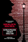 Sherlock Holmes: Stranger Than Truth - New Victorian Mysteries