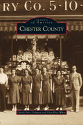 Chester County - Illustrated Local History Glinda Coleman