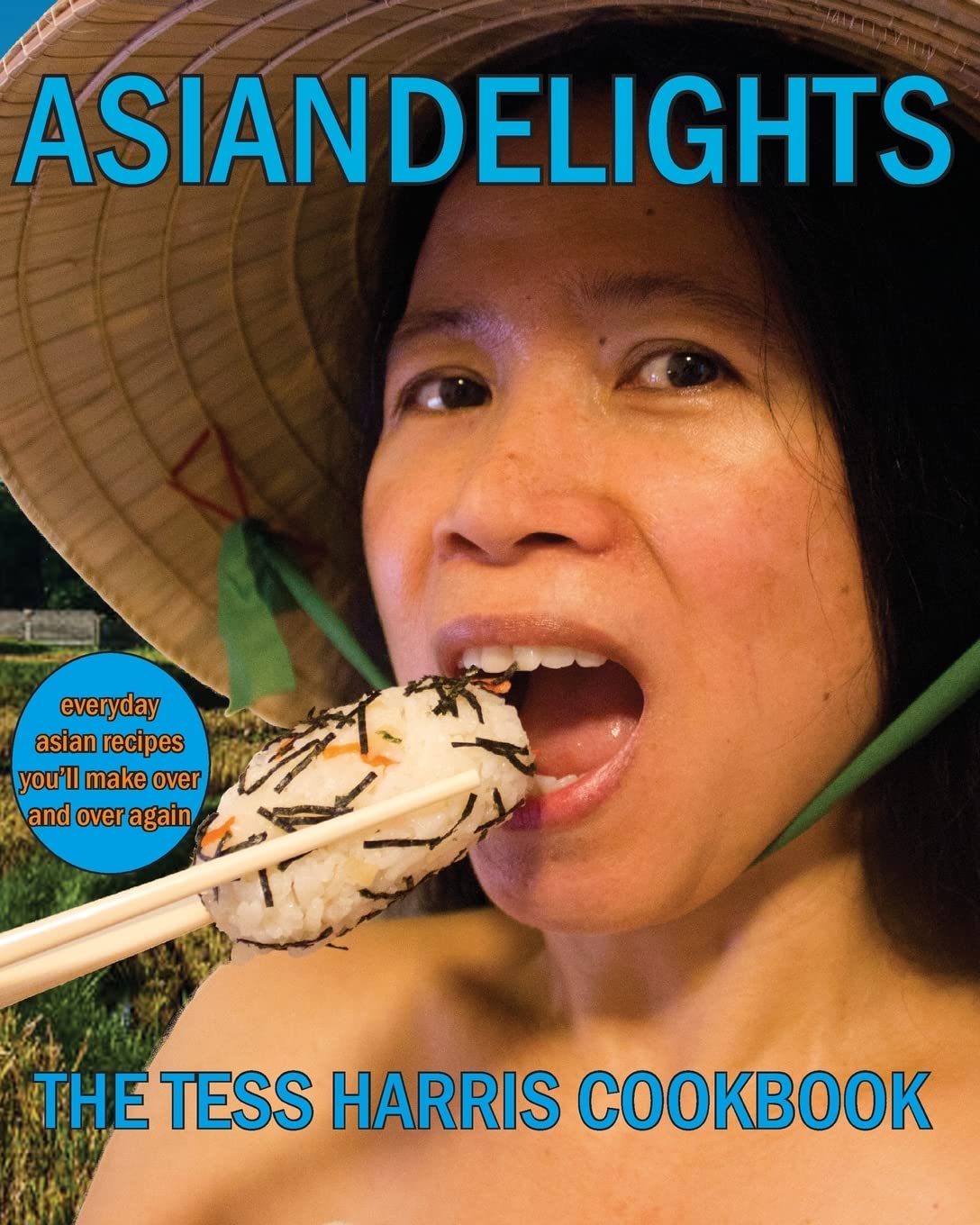 Asian Delights: The Tess Harris Cookbook for Culinary Enthusiasts