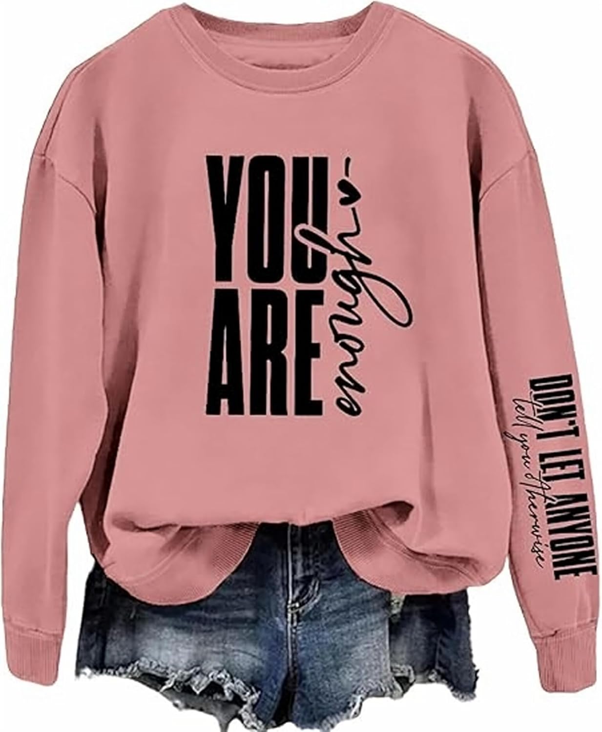 Inspirational You Are Enough Sweatshirt
