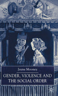 Gender, Violence and the Social Order - Contemporary Social Theory