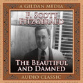 The Beautiful and the Damned - Classic Jazz Age Novel