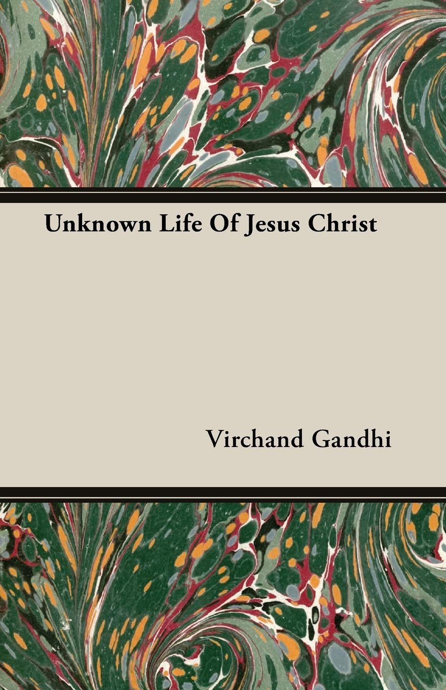 Unknown Life Of Jesus Christ: A Deep Dive into His Teachings
