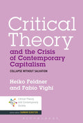 Critical Theory and the Crisis of Contemporary Capitalism