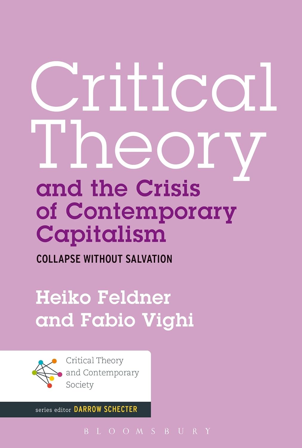 Critical Theory and the Crisis of Contemporary Capitalism Review