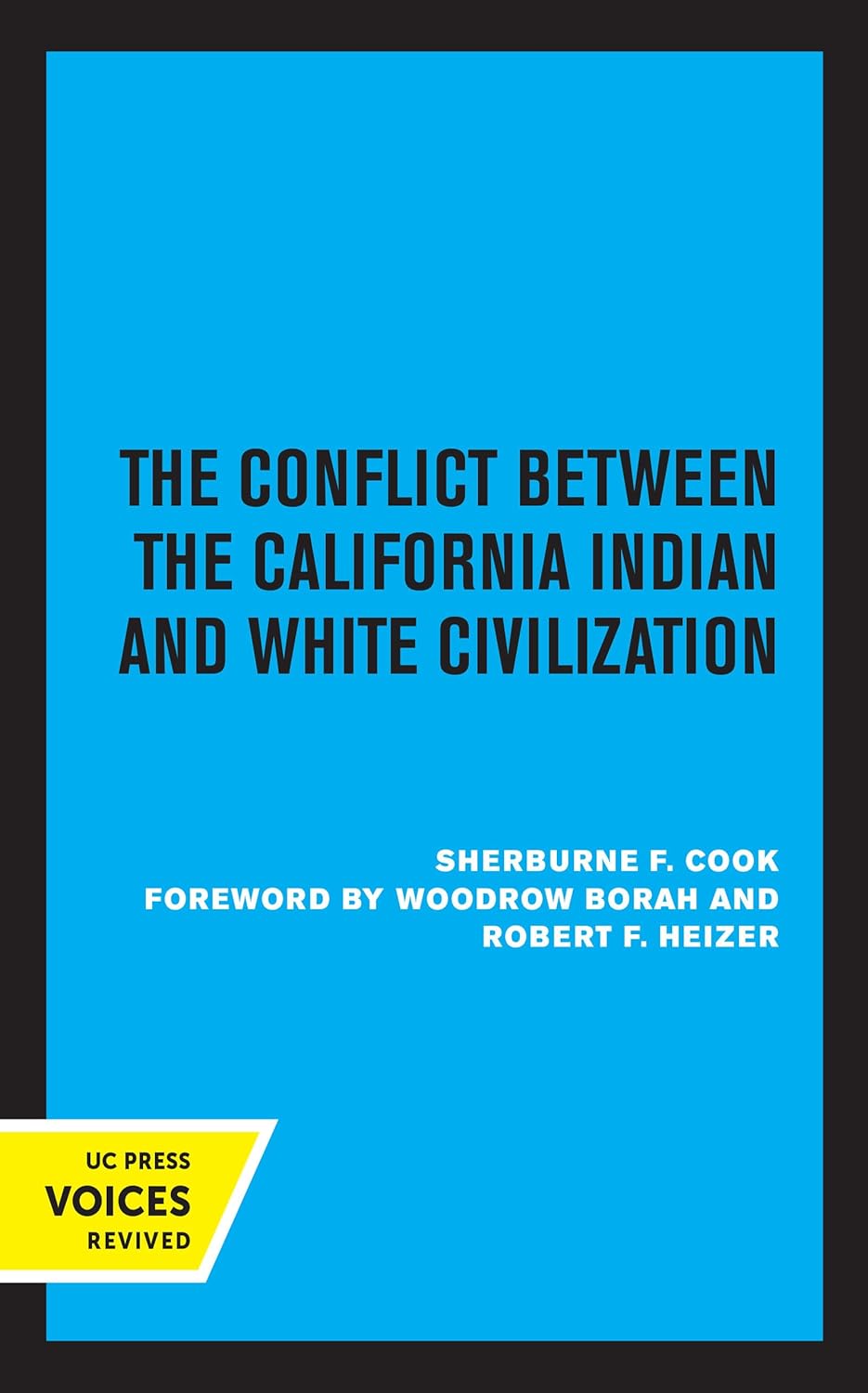 Conflict Between the California Indian and White Civilization Review