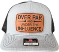 Over Par and Under The Influence Hat for Men - Charcoal 112 Trucker
