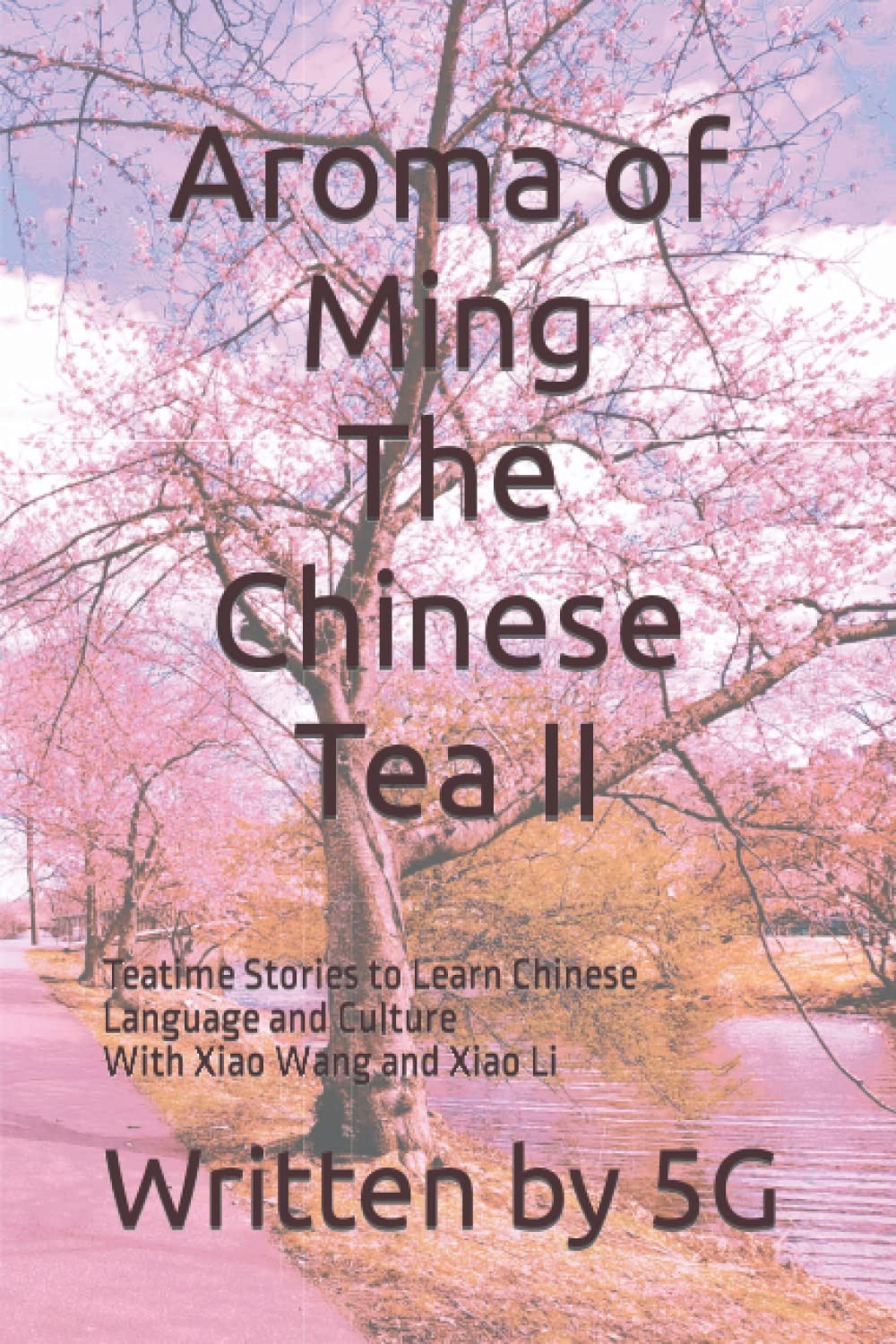 Aroma of Ming the Chinese Tea II: Learn Language and Culture