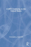 LGBTQ Lobbying in the United States: A Comprehensive Overview