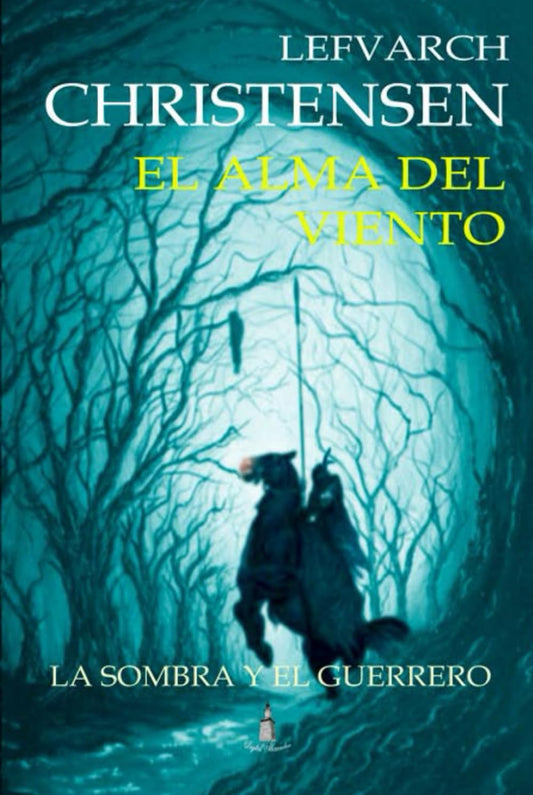 EL ALMA DEL VIENTO: LA SOMBRA Y EL GUERRERO - Un Viaje Epico