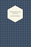 The House of the Wolfings (1888) - Classic Fantasy