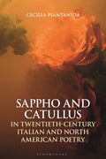 Sappho and Catullus in Twentieth-Century Poetry Analysis