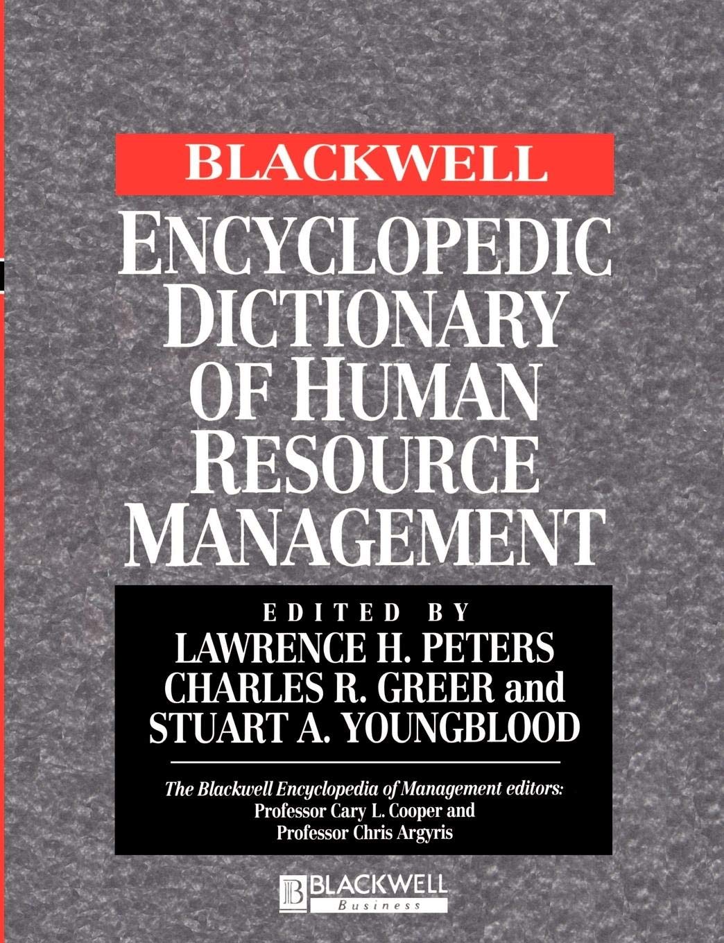 The Blackwell Encyclopedic Dictionary of Human Resource Management