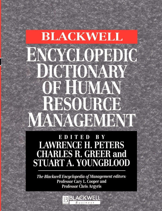 The Blackwell Encyclopedic Dictionary of Human Resource Management