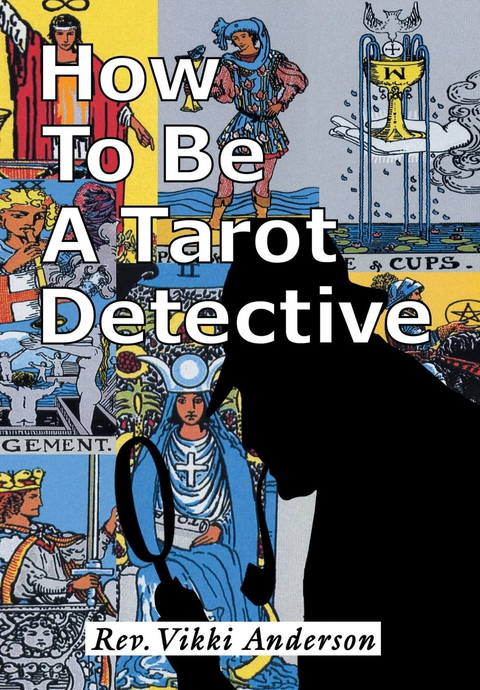 How to be a Tarot Detective: Uncover Mysteries with Cards