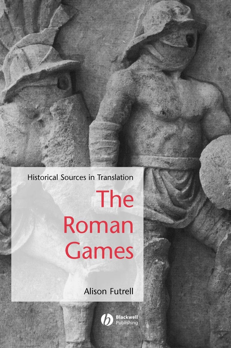 The Roman Games: Historical Sources in Translation Review
