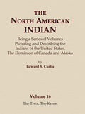 The North American Indian Volume 16 - The Tiwa and Keres Insights