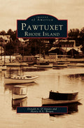 Pawtuxet, Rhode Island - Historical Village Narrative and Local