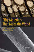 Fifty Materials That Make the World - Concise Guide to Everyday