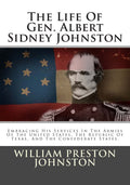 The Life Of Gen. Albert Sidney Johnston: A Comprehensive Review