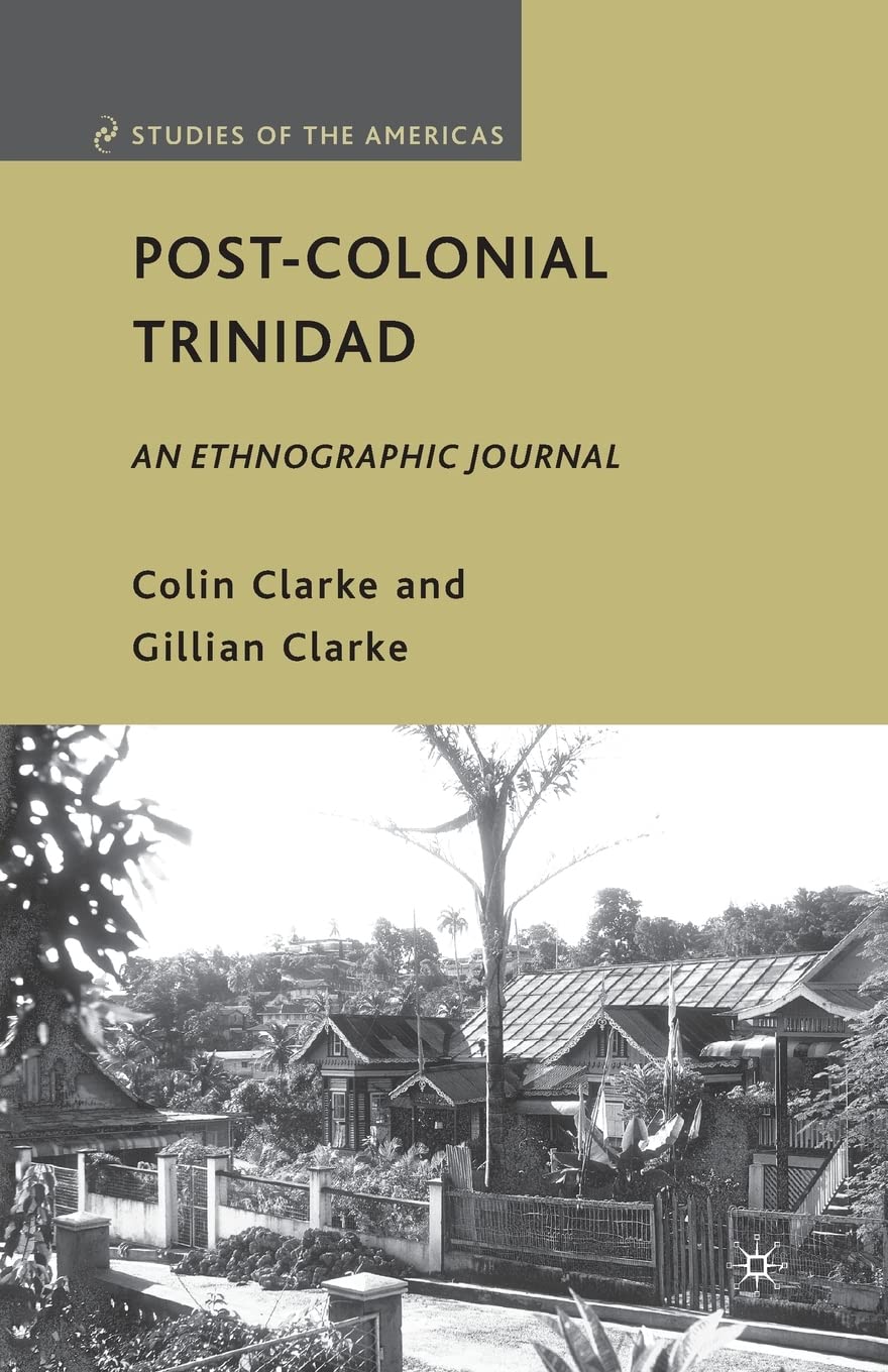 Post-Colonial Trinidad: An Ethnographic Journal Review