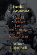 Familial Undercurrents: Untold Stories of Love and Marriage in Modern