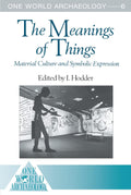 The Meanings of Things One World Archaeology - Cultural Material