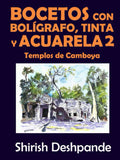 Bocetos con boligrafo, tinta y acuarela 2: Templos de Camboya - guia