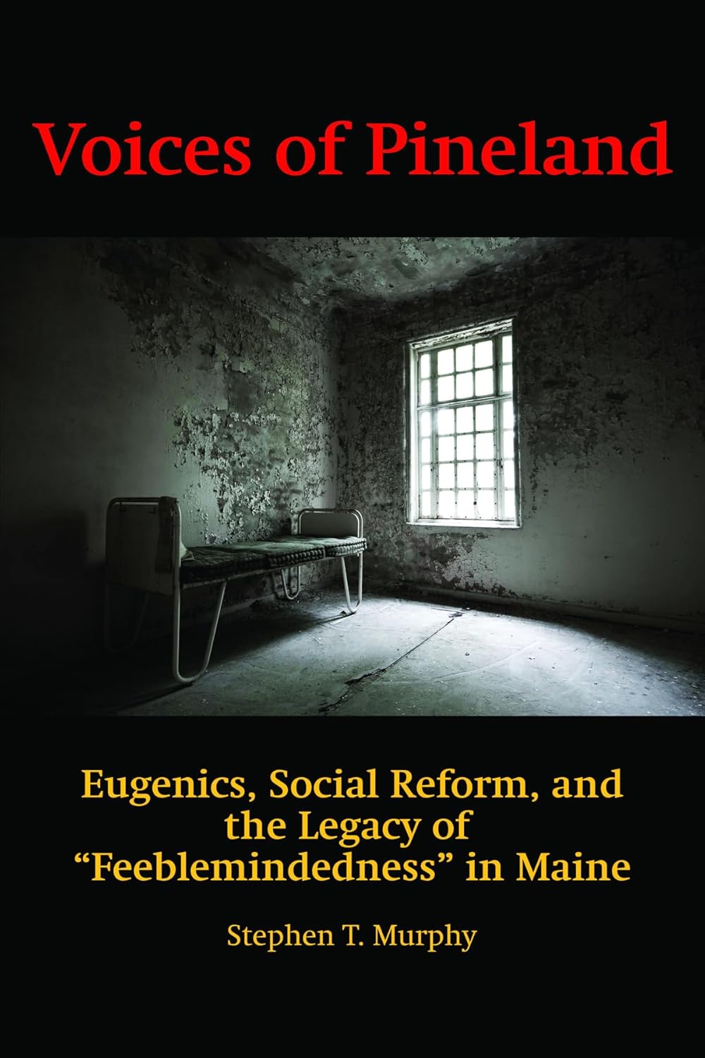 Voices of Pineland: Eugenics and Social Reform in Maine