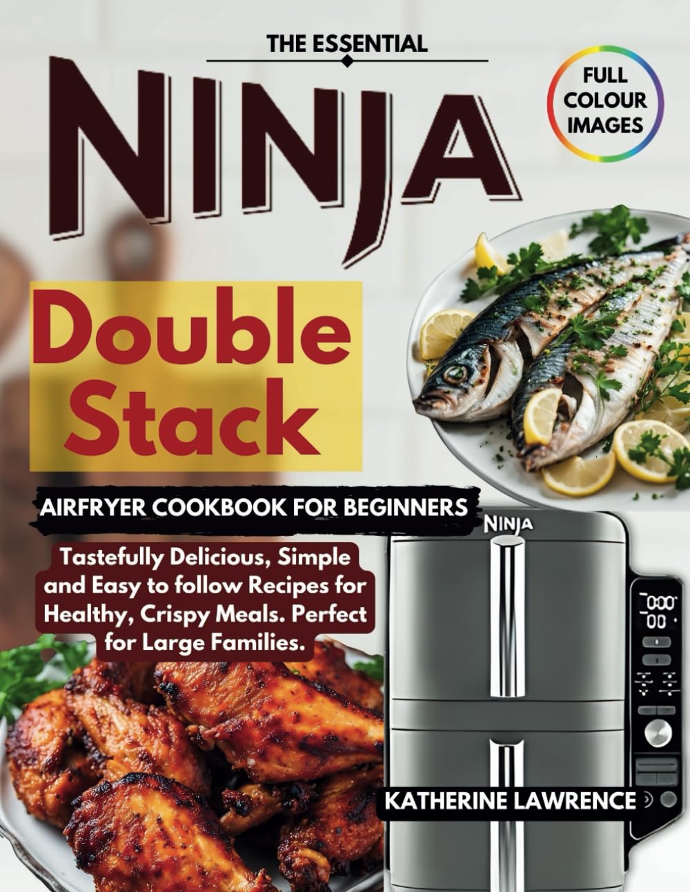 Ninja Double Stack Air Fryer Cookbook: Healthy + Crispy!