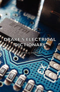 Drake's Electrical Dictionary - Classic Reference for Electrical Terms