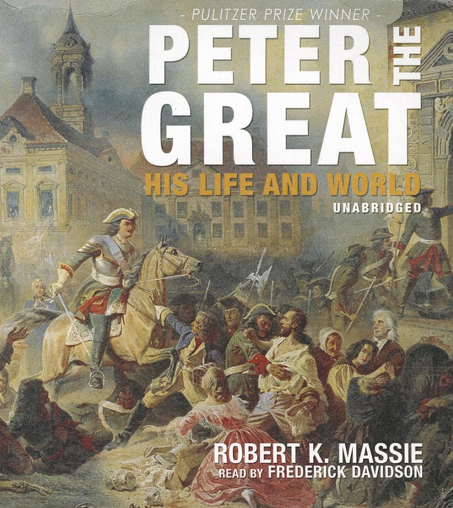 Peter the Great: His Life and World - A Comprehensive Biography